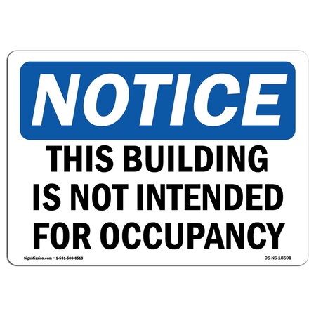 Signmission OSHA Notice Sign, 7" Height, Aluminum, This Building Is Not Intended For Occupancy Sign, Landscape OS-NS-A-710-L-18591